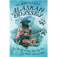 Ne Mook Na Na's Alaskan Odyssey by Gilliand, Dick, 9781098310660