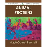 Animal Proteins by Bennett, Hugh Garner, 9781486490660