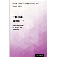 Teaching Disability Practical Activities for In Class and Homework by Olkin, Rhoda, 9780190850661