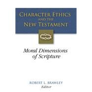 Character Ethics and the New Testament by Brawley, Robert L., 9780664230661