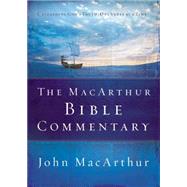 The Macarthur Bible Commentary by MacArthur, John F., 9780785250661