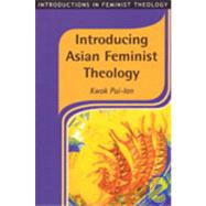 Introducing Asian Feminist Theology by Pui-lan, Kwok, 9781841270661