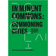Commoning Cities by Choi, Helen Hejung; Pai, Hyungmin, 9781945150661