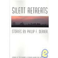 Silent Retreats by Deaver, Philip F., 9780820330662