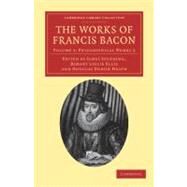 The Works of Francis Bacon: Philosophical Works 3 by Bacon, Francis; Spedding, James; Ellis, Robert Leslie; Heath, Douglas Denon, 9781108040662
