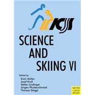 Science and Skiing VI by Muller, Erich; Kroll, Josef; Lindiger, Stefan; Pfusterschmied, Jurgen; Stoggl, Thomas, 9781782550662