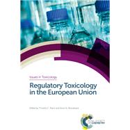Regulatory Toxicology in the European Union by Marrs, Tim; Woodward, Kevin; Stemplewski, Henry (CON); Solecki, Roland, 9781782620662