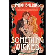 Something Wicked by Falon Ballard, 9798217160662