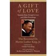 A Gift of Love by KING, MARTIN LUTHER DR JRKING, CORETTA SCOTT, 9780807000663