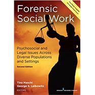 Forensic Social Work by Maschi, Tina, Ph.D.; Leibowitz, George S., Ph.D., 9780826120663