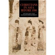 Christians in Asia before 1500 by Gilman,Ian, 9781138970663