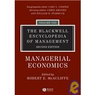 The Blackwell Encyclopedia of Management, Managerial Economics by McAuliffe, Robert E., 9781405100663