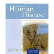 Introduction to Human Disease: Pathophysiology for Health Professionals (Book with Access Code) by Hart, Michael N., M.D.; Loeffler, Agnes G., M.D., Ph.D., 9781449690663