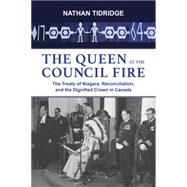 The Queen at the Council Fire by Tidridge, Nathan, 9781459730663