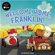 Welcome Home, Franklin! by Schulz, Charles  M.; Thornhill, Samantha, 9781665960663