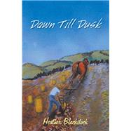 Dawn Till Dusk by Blackstock, Heather, 9781984500663