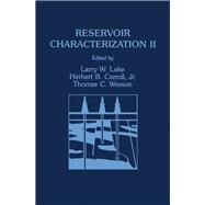 Reservoir Characterization II by Lake, Larry W.; Carroll, Herbert B.; Wesson, Thomas C., 9780124340664