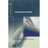 Culture/Place/Health by Gesler,Wilbert M., 9780415190664