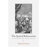 The Spatial Reformation by Sauter, Michael J., 9780812250664