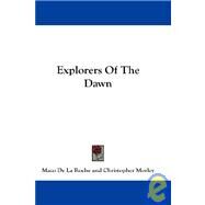 Explorers of the Dawn by De La Roche, Mazo, 9781432680664