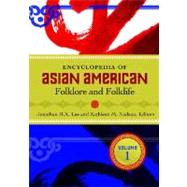 Encyclopedia of Asian American Folklore and Folklife by Lee, Jonathan H. X.; Nadeau, Kathleen M., 9780313350665