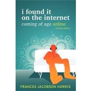 I Found It on the Internet by Harris, Frances Jacobson, 9780838910665