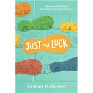 Just My Luck by McGovern, Cammie, 9780062330666