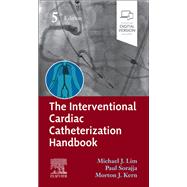 The Interventional Cardiac Catheterization Handbook E-Book by Michael J. Lim, 9780323790666