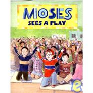 Moses Sees a Play by Millman; Millman, 9780374350666