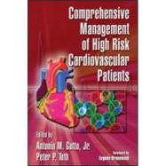 Comprehensive Management of High Risk Cardiovascular Patients by Gotto, Jr.; Antonio M., 9780849340666