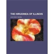 The Hirudinea of Illinois by Moore, John Percy, 9781151330666