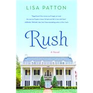 Rush by Patton, Lisa, 9781250020666