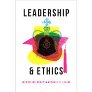 Leadership and Ethics by Boaks, Jacqueline; Levine, Michael P., 9781472570666