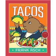 Tacos by Asch, Frank; Asch, Frank, 9781481480666