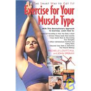 Exercise for Your Muscle Type by Lovitt, Michelle, 9781591200666
