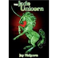 Jade Unicorn : Author's Special Edition by Halpern, Jay; Wilson, Erik; Matsukubo, Jeff, 9781892950666