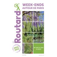 Guide du Routard week-end autour de Paris 2021-22 by Collectif, 9782017130666