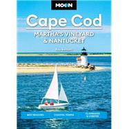 Moon Cape Cod, Martha's Vineyard & Nantucket Best Beaches, Coastal Towns, Clambakes & Lobster by Unknown, 9798886470666