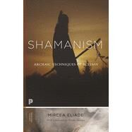 Shamanism by Eliade, Mircea; Doniger, Wendy (CON), 9780691210667