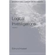 Logical Investigations Volume 1 by Husserl,Edmund;Moran,Dermot, 9781138170667