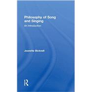 Philosophy of Song and Singing: An Introduction by Bicknell; Jeanette, 9781138790667