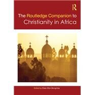 Routledge Companion to Christianity in Africa by Bongmba, Elias Kifon, 9780367190668