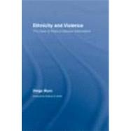 Ethnicity and Violence: The Case of Radical Basque Nationalism by Muro; Diego, 9780415390668