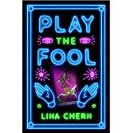 Play the Fool A Mystery by Chern, Lina, 9780593500668