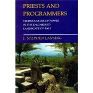 Priests and Programmers by Lansing, J. Stephen; Clark, William C., 9780691130668