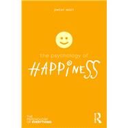 The Psychology of Happiness by Warr; Peter, 9781138090668