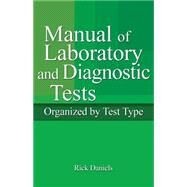 Delmar's Manual of Laboratory and Diagnostic Tests by Daniels, Rick, 9781418020668