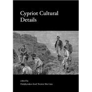 Cypriot Cultural Details by Hadjikyriako, Iosif; Trentin, Mia Gaia, 9781785700668