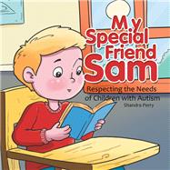 My Special Friend Sam by Perry, Shandra, 9781984550668