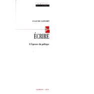 Ecrire by Claude Lefort, 9782702120668